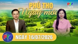 Phu Tho New Day July 16, 2026 | Caring for contributors to the nation - Responsibility and gratitude