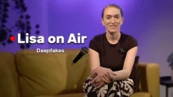 Deepfakes | Lisa on Air