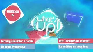 What's Up ! - Émission 15
