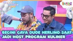 Jadi Host Program Kuliner, Dude Ditantang Review Nasi Uduk Semur Jengkol - BROWNIS (13/07/26) P1