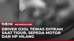 Victim's Belongings Stolen, Ride-Hailing Driver Fatally Stabbed While Sleeping | Metropolitan