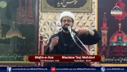 MAJLIS | Maulana Taqi Mehdavi | 13th Muharram 1448 | Imambargah Hyderabad Sindh