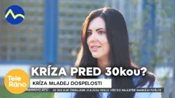 Kríza pred 30kou: Čo ju spôsobuje a ako ju zvládnuť? | Teleráno