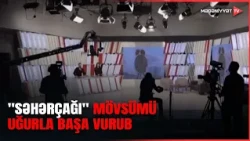 "Səhərçağı" kollektivi mövsümü yüksək əhval-ruhiyyə ilə tamamlayıb